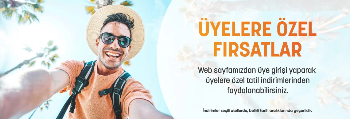 Üyelere Özel Fırsatlar